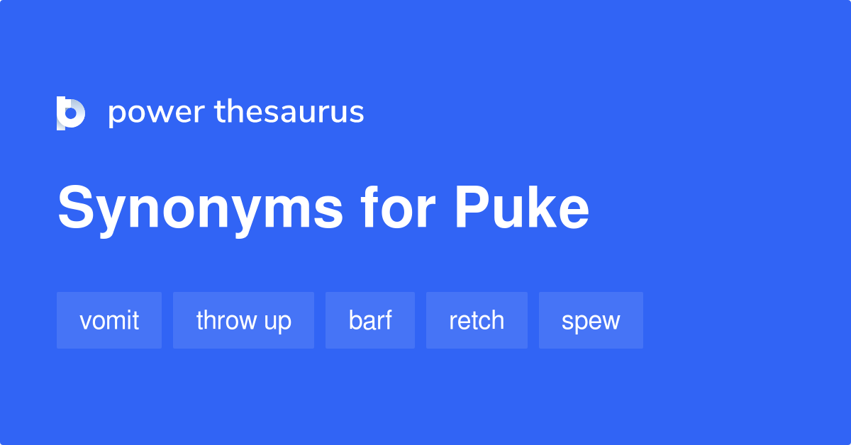 Puke synonyms 537 Words and Phrases for Puke