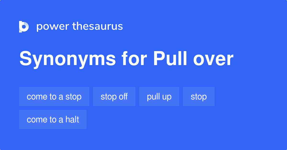 pull-over-synonyms-88-words-and-phrases-for-pull-over