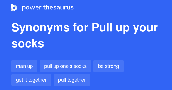 10-idioms-about-pull-up-your-socks