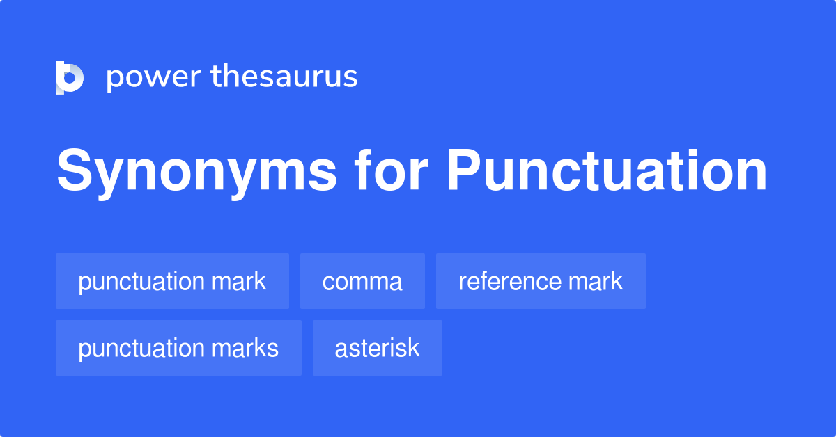 Punctuation Synonyms 110 Words And Phrases For Punctuation