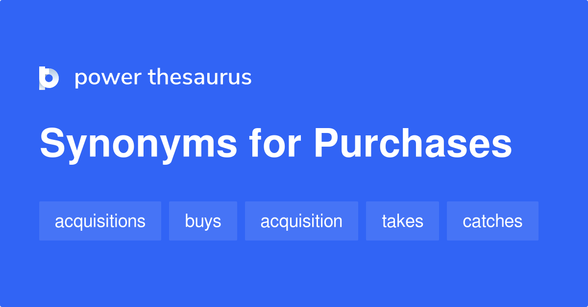 purchases-synonyms-225-words-and-phrases-for-purchases