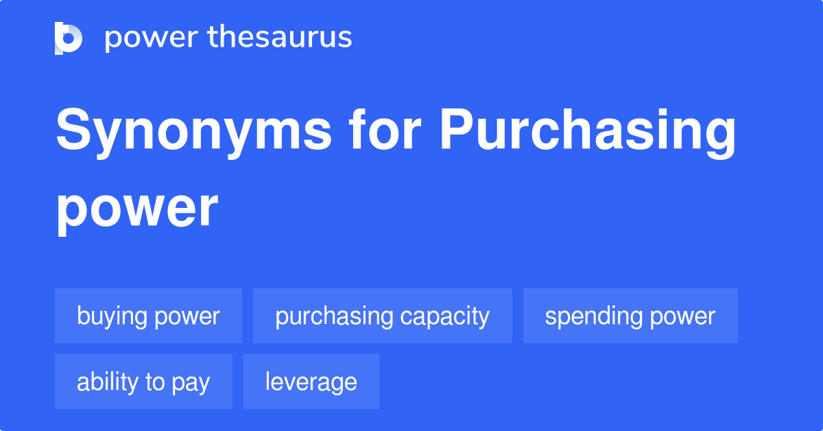 Purchasing Power synonyms 139 Words and Phrases for Purchasing Power