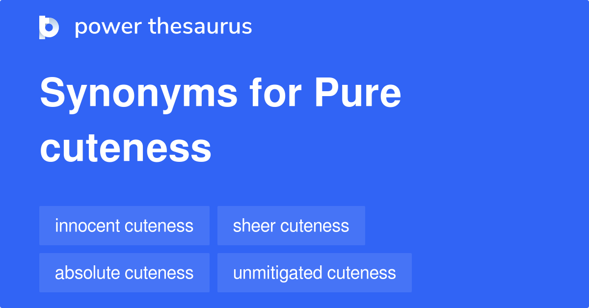 Hơn 100 từ đồng nghĩa cuteness thesaurus Cho các loài động vật yêu thích của bạn