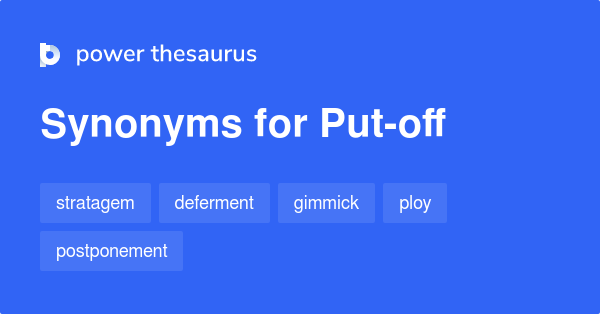 put-off-synonyms-141-words-and-phrases-for-put-off