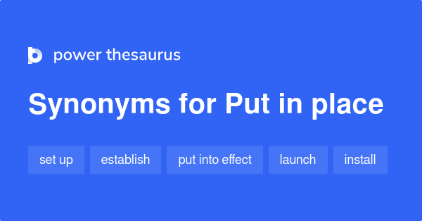 put-in-place-synonyms-738-words-and-phrases-for-put-in-place