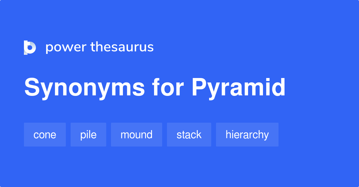 pyramid-synonyms-1-150-words-and-phrases-for-pyramid