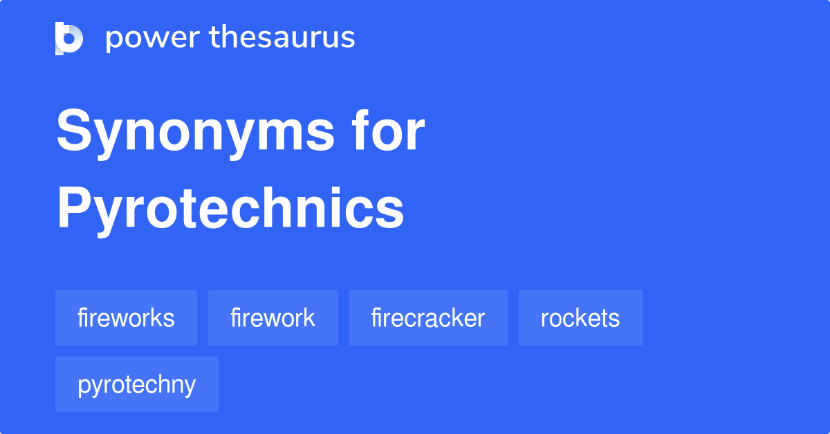 What Is A Synonym For Pyrotechnics