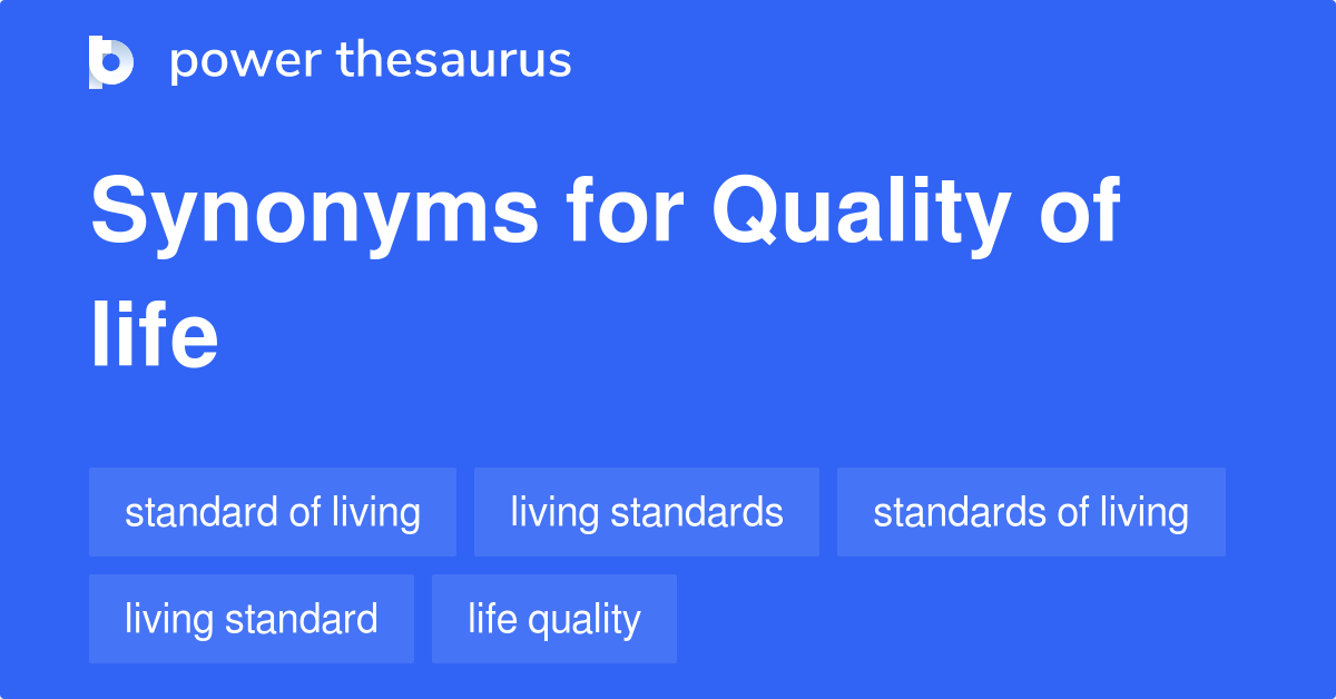 Other Phrases For Quality Of Life