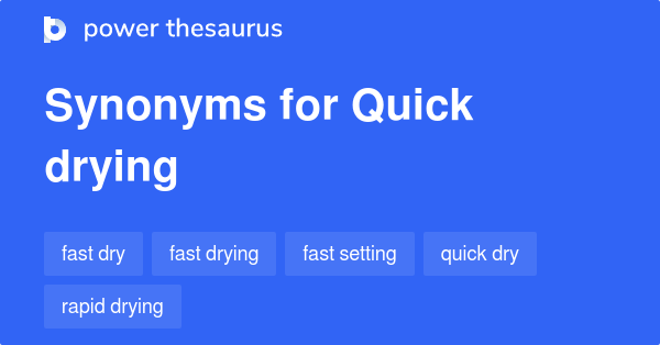 quick-drying-synonyms-9-words-and-phrases-for-quick-drying