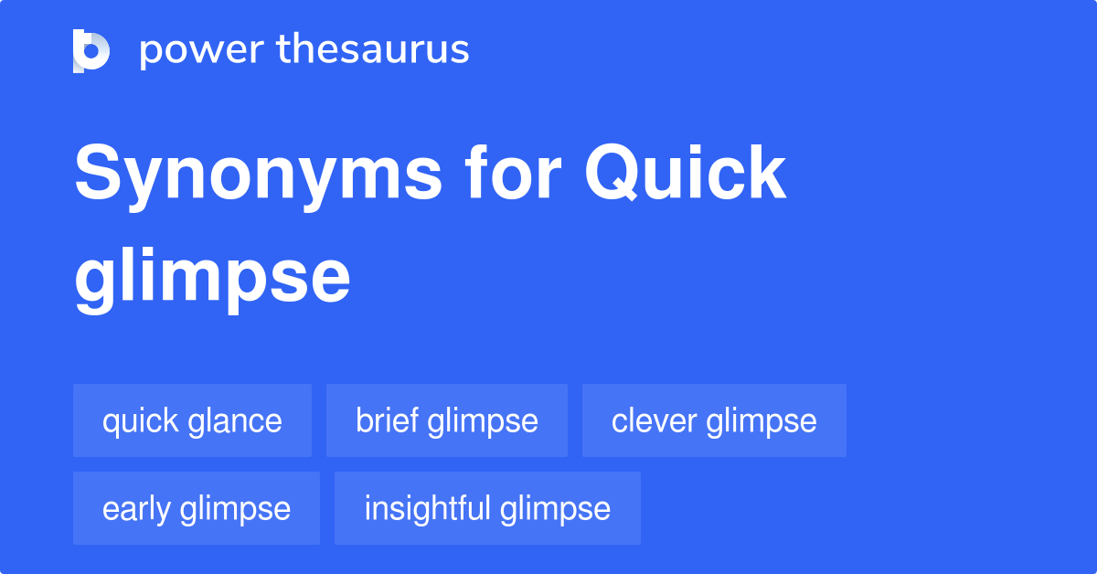 quick-glimpse-synonyms-57-words-and-phrases-for-quick-glimpse