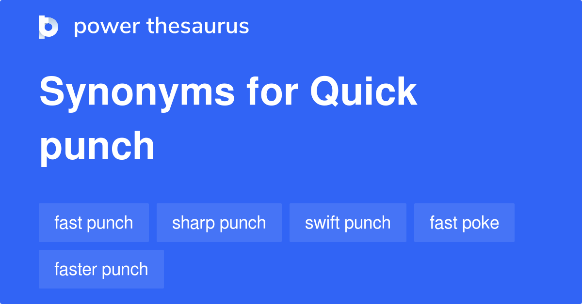 quick-punch-synonyms-67-words-and-phrases-for-quick-punch