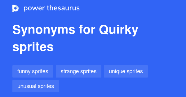 quirky-sprites-synonyms-20-words-and-phrases-for-quirky-sprites