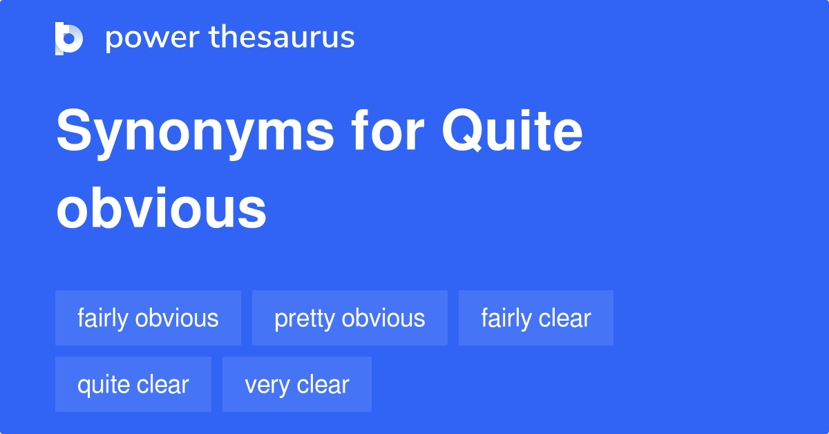 quite-obvious-synonyms-105-words-and-phrases-for-quite-obvious