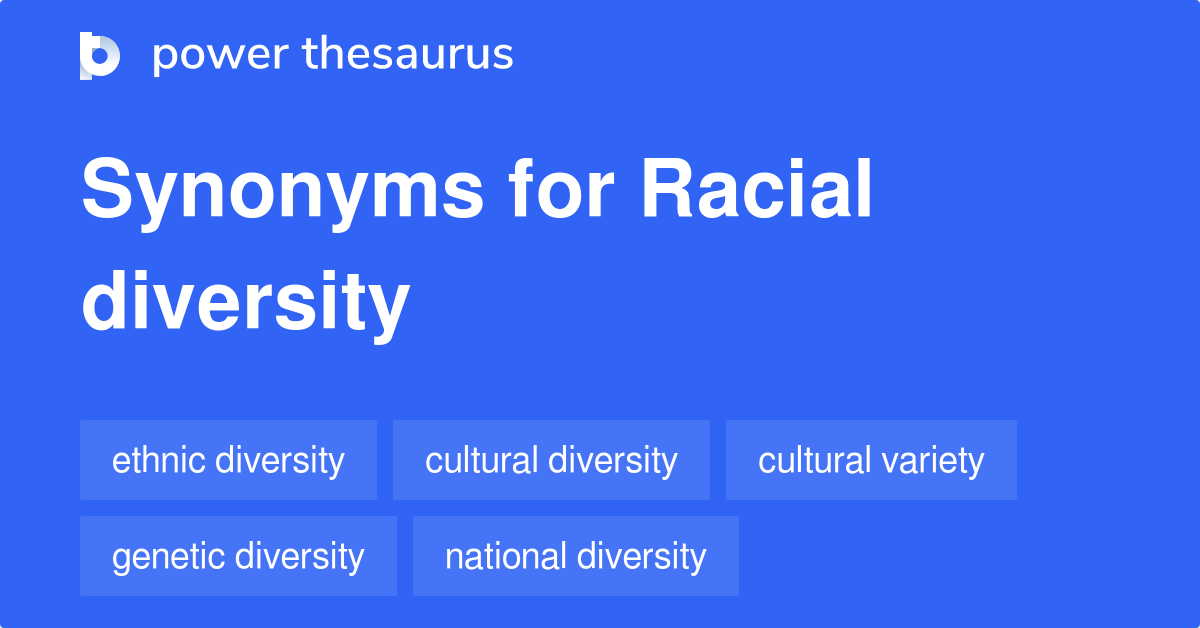 Racial Diversity Synonyms 178 Words And Phrases For Racial Diversity