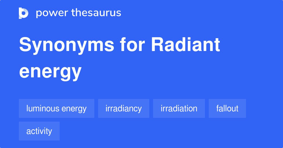 radiant-energy-synonyms-330-words-and-phrases-for-radiant-energy