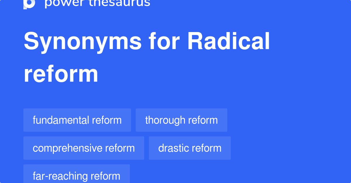Radical Reform Synonyms 2 