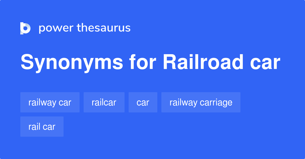 Railroad Car synonyms 168 Words and Phrases for Railroad Car