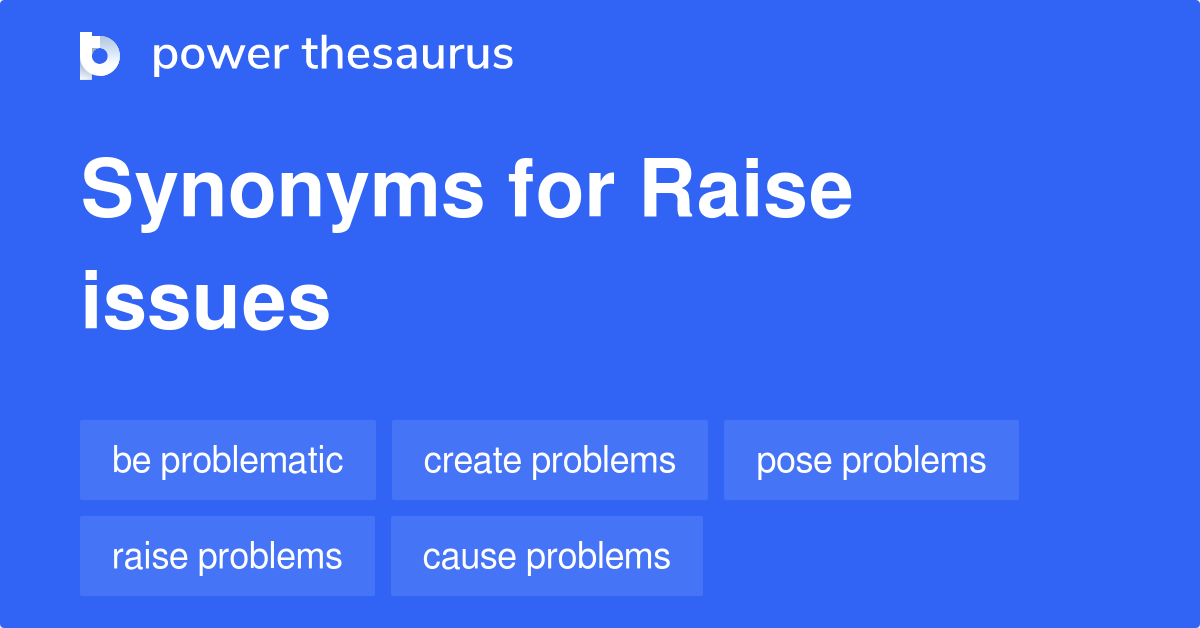 raise-issues-synonyms-234-words-and-phrases-for-raise-issues