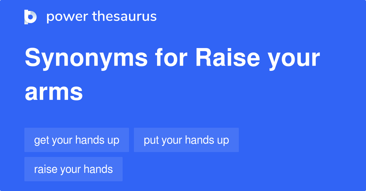 raise-your-arms-synonyms-52-words-and-phrases-for-raise-your-arms