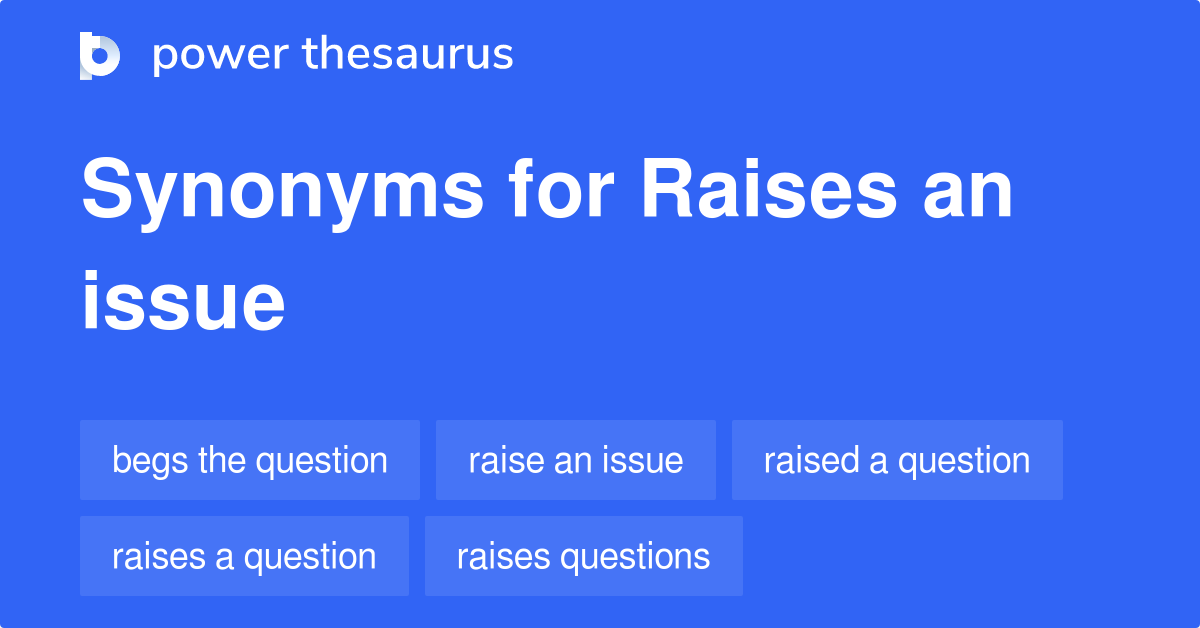 raises-an-issue-synonyms-46-words-and-phrases-for-raises-an-issue