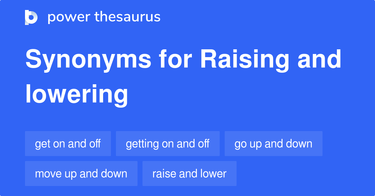 raising-and-lowering-synonyms-40-words-and-phrases-for-raising-and