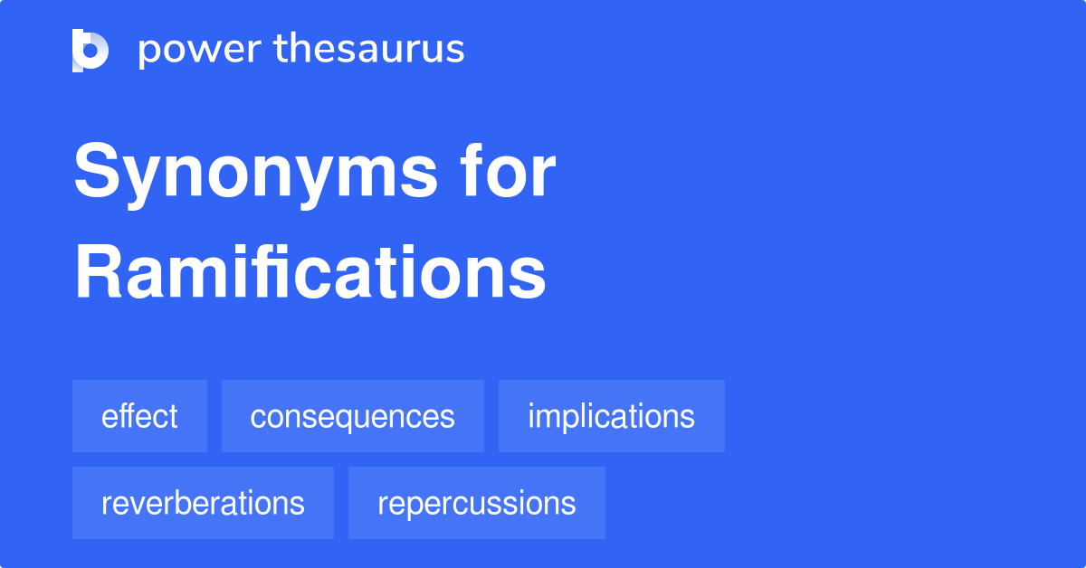 ramifications-synonyms-355-words-and-phrases-for-ramifications