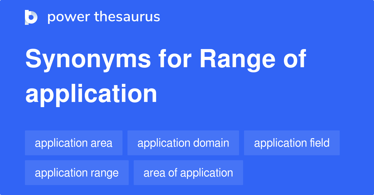 range-of-application-synonyms-51-words-and-phrases-for-range-of-application