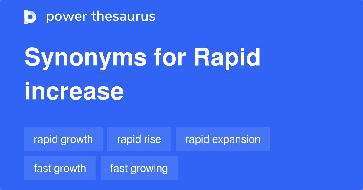 rapid-increase-synonyms-236-words-and-phrases-for-rapid-increase