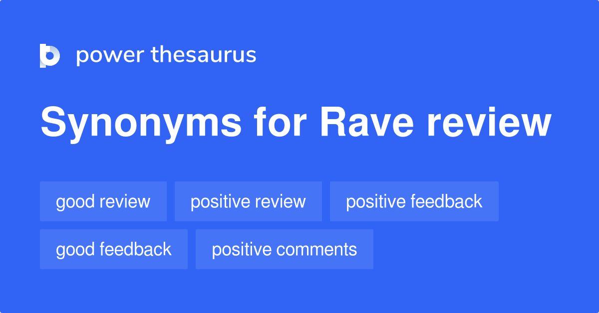 Rave Review synonyms - 231 Words and Phrases for Rave Review
