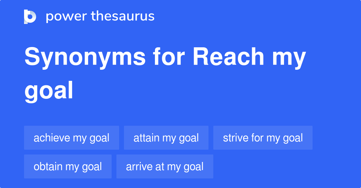 reach-my-goal-synonyms-40-words-and-phrases-for-reach-my-goal