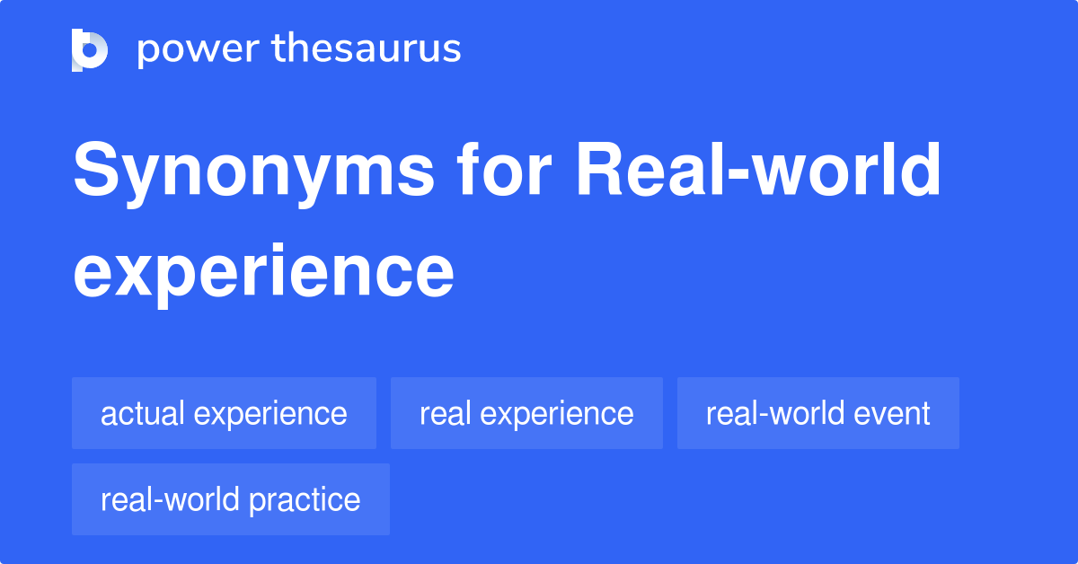 real-world-experience-synonyms-45-words-and-phrases-for-real-world