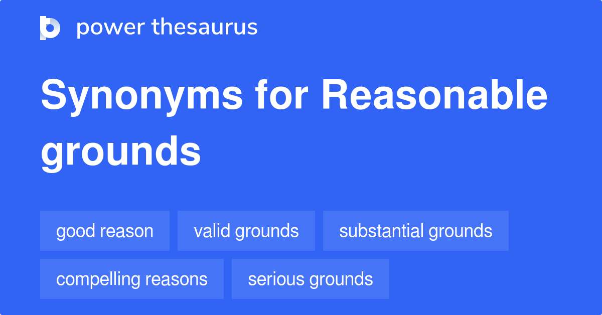 reasonable-grounds-synonyms-553-words-and-phrases-for-reasonable-grounds