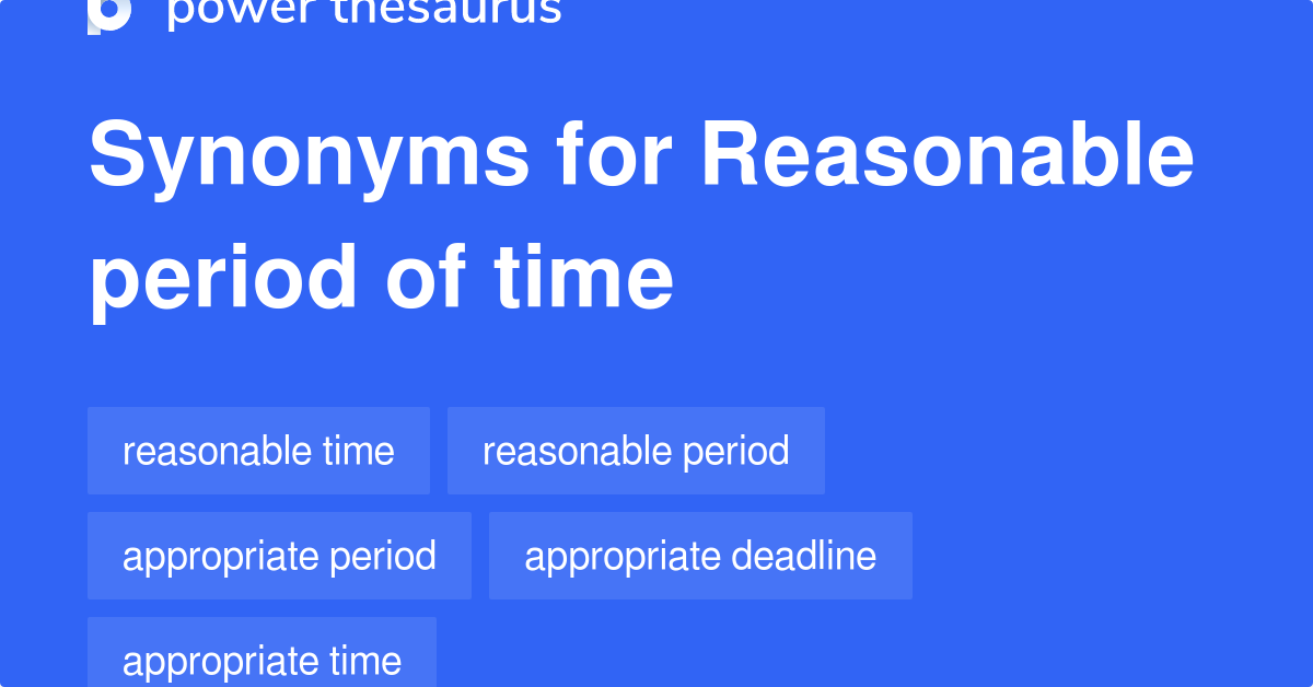 reasonable-period-of-time-synonyms-82-words-and-phrases-for-reasonable-period-of-time