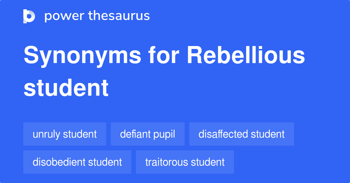 Topics Synonyms Rebellious going viral