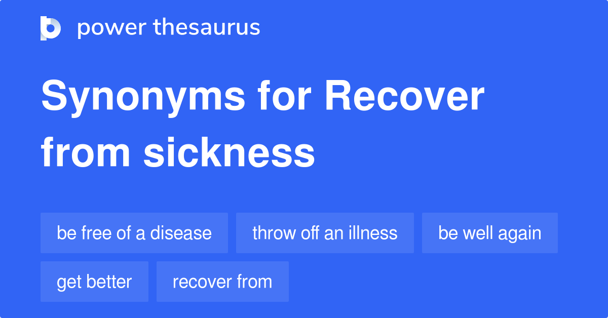 recover-from-sickness-synonyms-59-words-and-phrases-for-recover-from