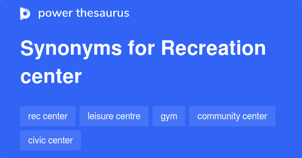 Words To Describe Recreation Center