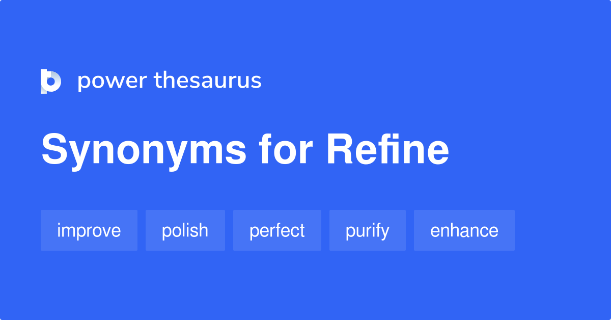 refine-synonyms-2-090-words-and-phrases-for-refine