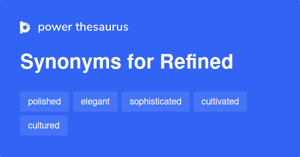 refined-synonyms-3-027-words-and-phrases-for-refined