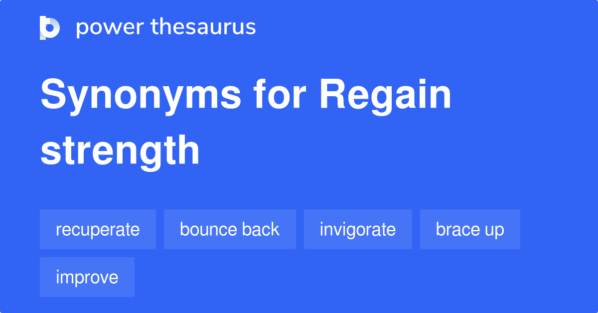 regain-strength-synonyms-212-words-and-phrases-for-regain-strength