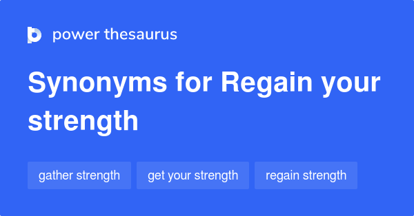 regain-your-strength-synonyms-38-words-and-phrases-for-regain-your