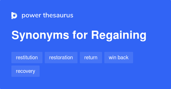 regaining-synonyms-206-words-and-phrases-for-regaining