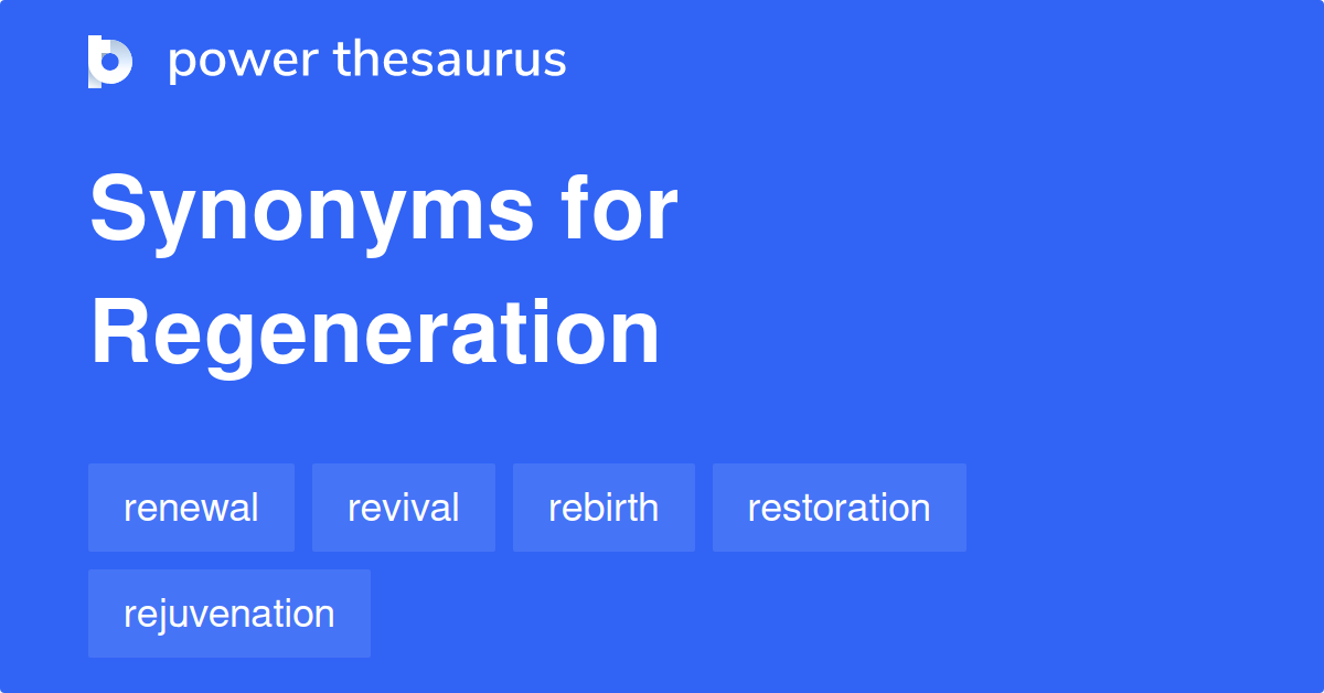 regeneration-synonyms-865-words-and-phrases-for-regeneration