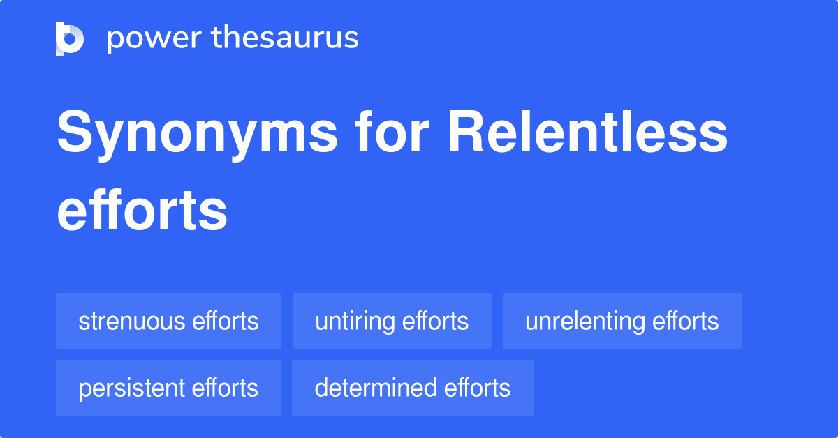 relentless-efforts-synonyms-104-words-and-phrases-for-relentless-efforts