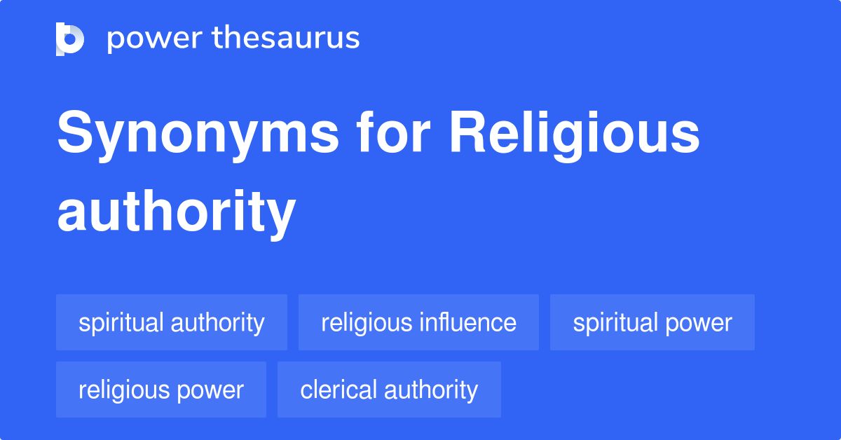 Religious Authority synonyms 183 Words and Phrases for Religious