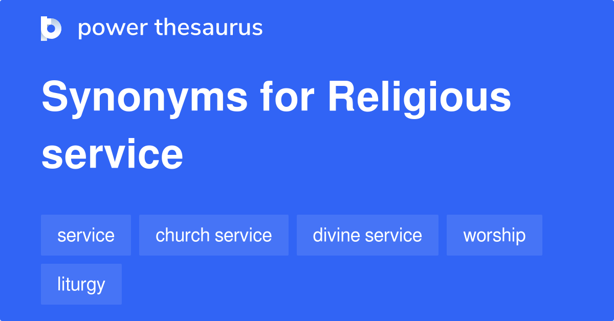 Religious Service synonyms 179 Words and Phrases for Religious Service