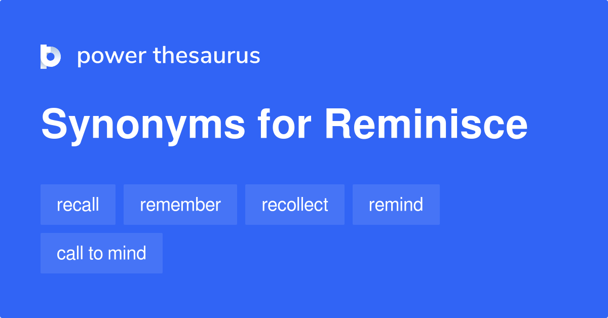 reminisce thesaurus
