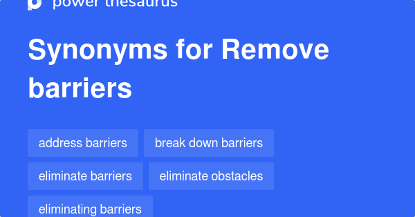 remove-barriers-synonyms-146-words-and-phrases-for-remove-barriers