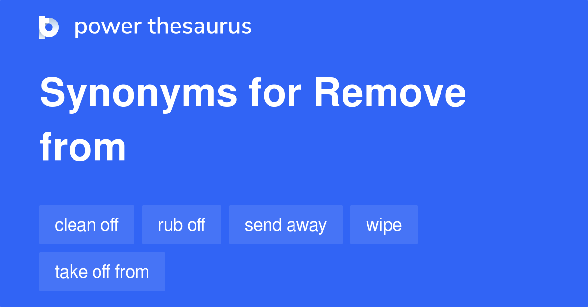 What Is Synonym For Remove