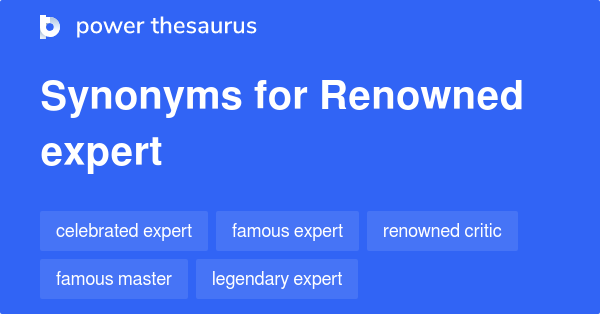 renowned-expert-synonyms-118-words-and-phrases-for-renowned-expert