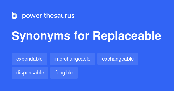 replaceable-synonyms-145-words-and-phrases-for-replaceable